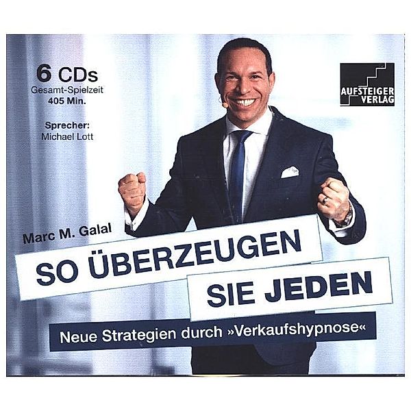 So überzeugen Sie jeden,6 Audio-CDs, Marc M. Galal