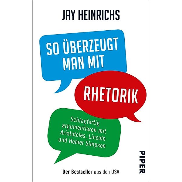 So überzeugt man mit Rhetorik, Jay Heinrichs