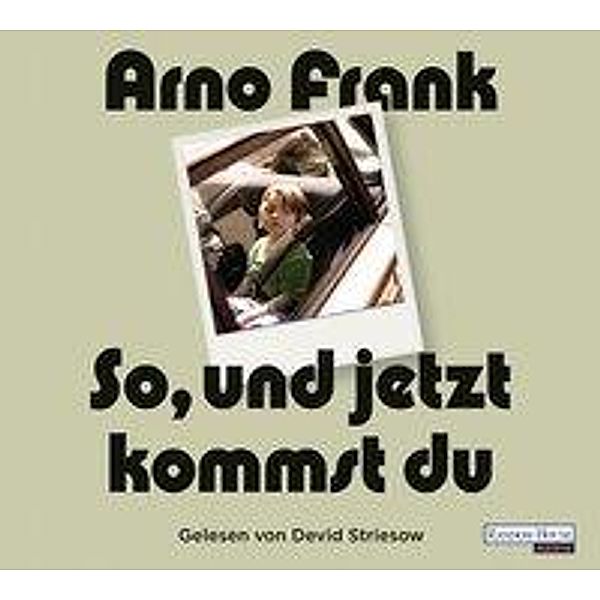 So, und jetzt kommst du, 8 Audio-CDs, Arno Frank