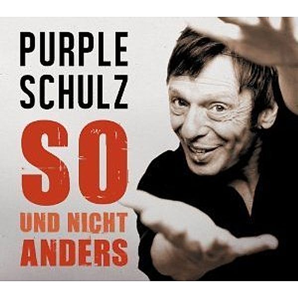 So und nicht anders, Purple Schulz