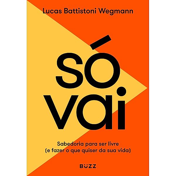 Só vai, Lucas Battistoni Wegmann