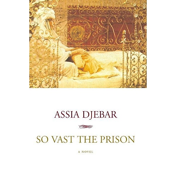 So Vast the Prison, Assia Djebar