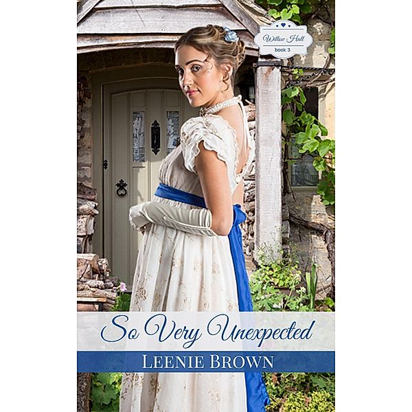 So Very Unexpected: A Pride and Prejudice Variation Novel (Willow Hall Romance, #3) / Willow Hall Romance, Leenie Brown