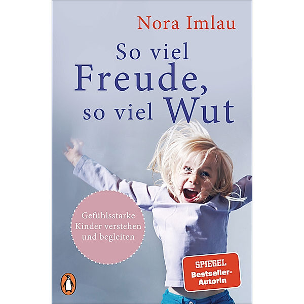 So viel Freude, so viel Wut, Nora Imlau