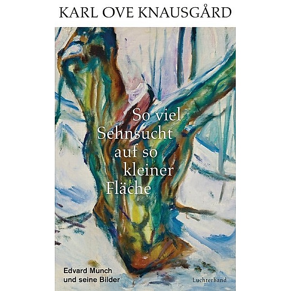 So viel Sehnsucht auf so kleiner Fläche, Karl Ove Knausgard
