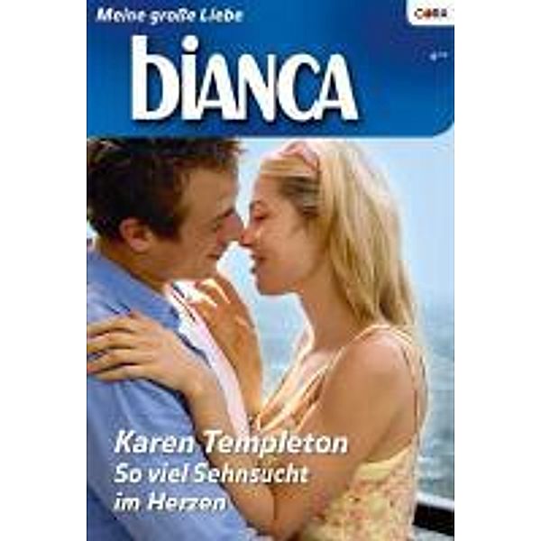 So viel Sehnsucht im Herzen / Bianca Romane Bd.1716, Karen Templeton