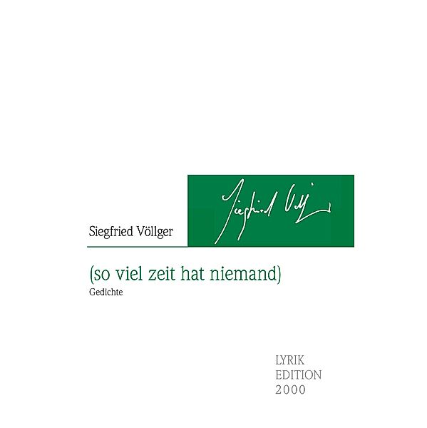 (so viel zeit hat niemand), Siegfried Völlger