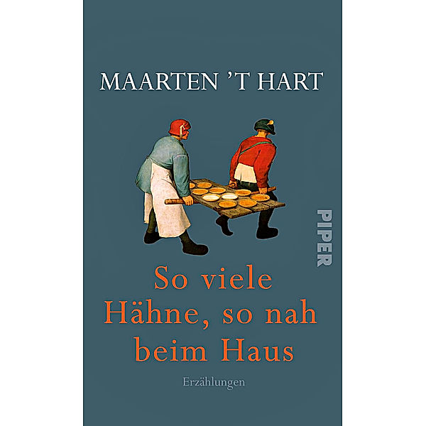 So viele Hähne, so nah beim Haus, Maarten 't Hart