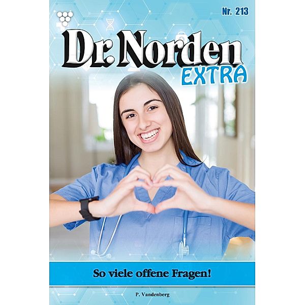 So viele offene Fragen! / Dr. Norden Extra Bd.213, Patricia Vandenberg