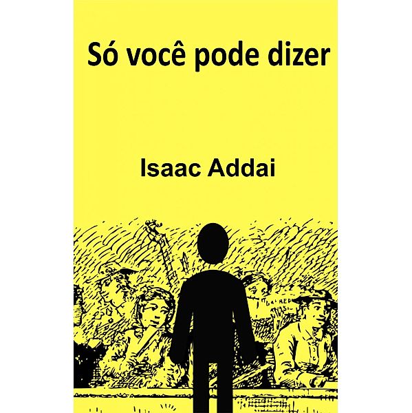 Só você pode dizer, Isaac Addai