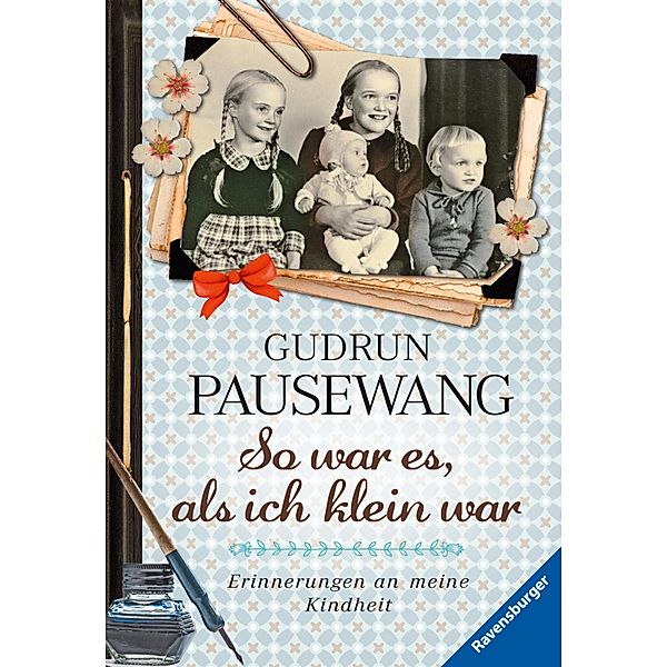 So war es, als ich klein war / Ravensburger Taschenbücher, Gudrun Pausewang