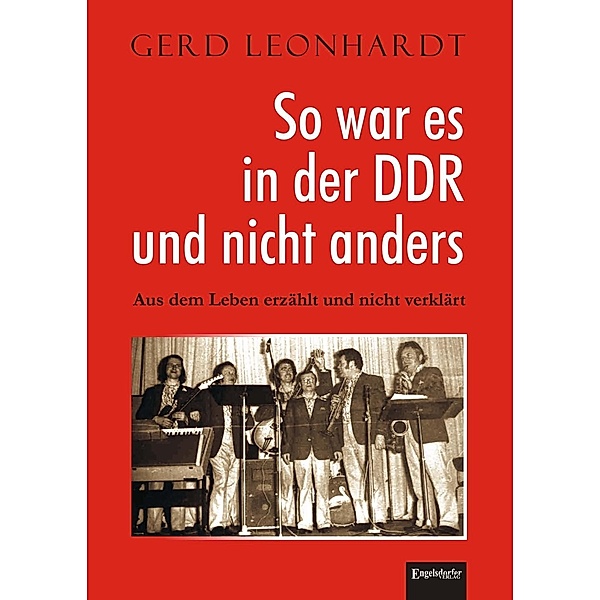 So war es in der DDR und nicht anders, Gerd Leonhardt