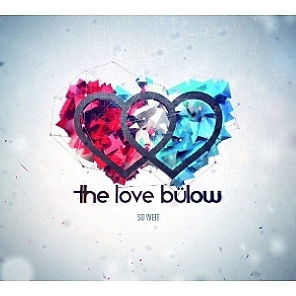 So Weit, The Love Bülow