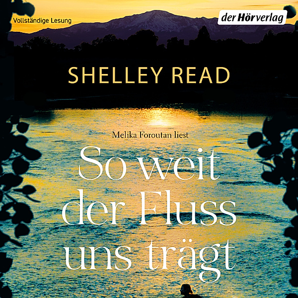 So weit der Fluss uns trägt, Shelley Read