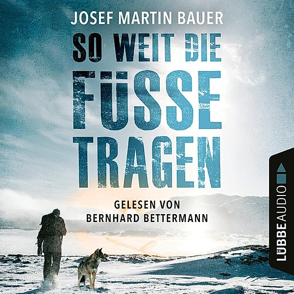 So weit die Füße tragen, Josef Martin Bauer