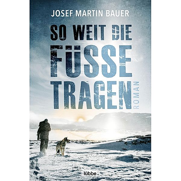 So weit die Füsse tragen, Josef Martin Bauer