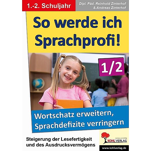 So werde ich Sprachprofi! / Klasse 1-2, Reinhold Zinterhof, Andreas Zinterhof