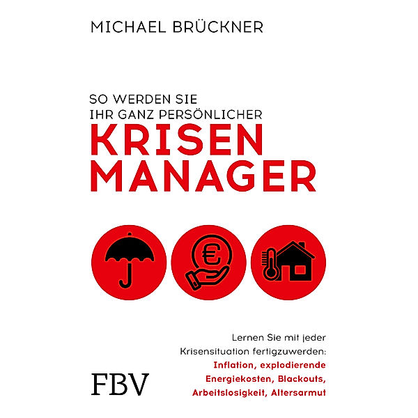 So werden Sie Ihr ganz persönlicher Krisenmanager, Michael Brückner