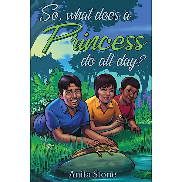 So, what does a Princess do all day?, Anita Stone