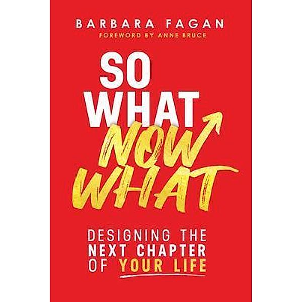 So What, Now What, Barbara Fagan