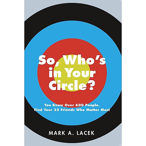 So, Who's in Your Circle?, Mark A. Lacek