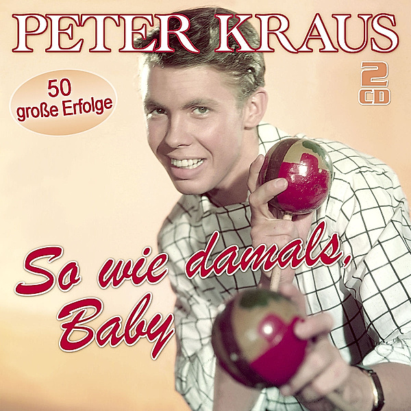 So Wie Damals,Baby-50 Große Erfolge, Peter Kraus