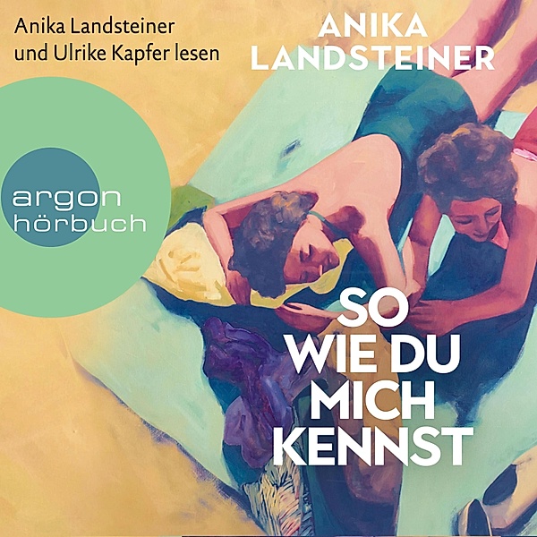 So wie du mich kennst, Anika Landsteiner