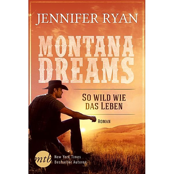 So wild wie das Leben / Montana Dreams Bd.2, Jennifer Ryan