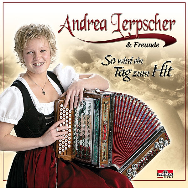 So wird ein Tag zum Hit, Andrea Lerpscher & Freunde