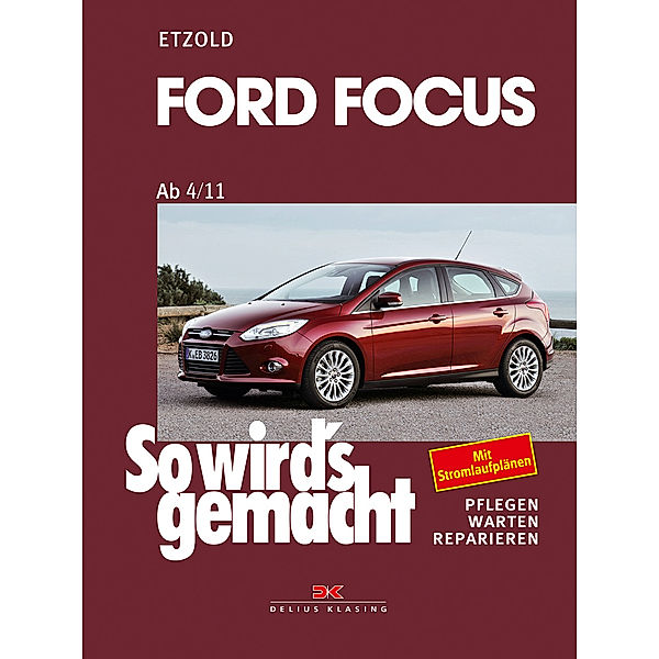 So wird's gemacht: Bd.155 Ford Focus ab 4/11, Rüdiger Etzold