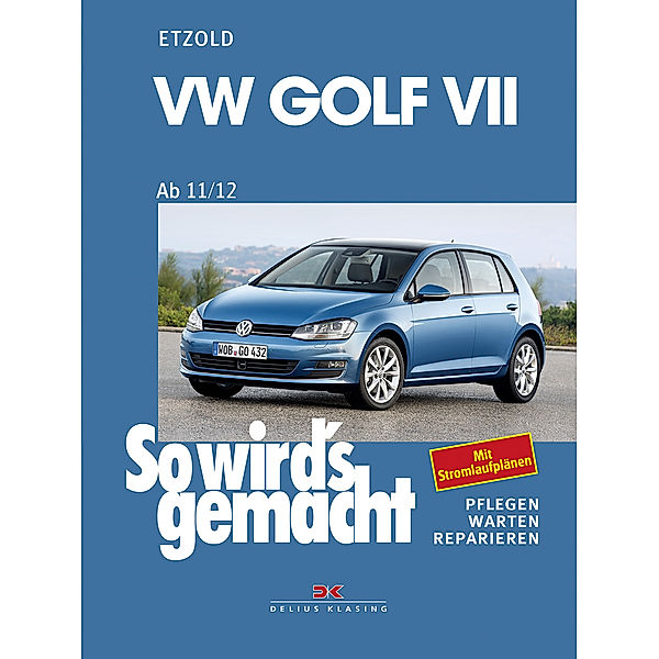 So wird's gemacht: Bd.156 VW Golf VII ab 11/12, Rüdiger Etzold