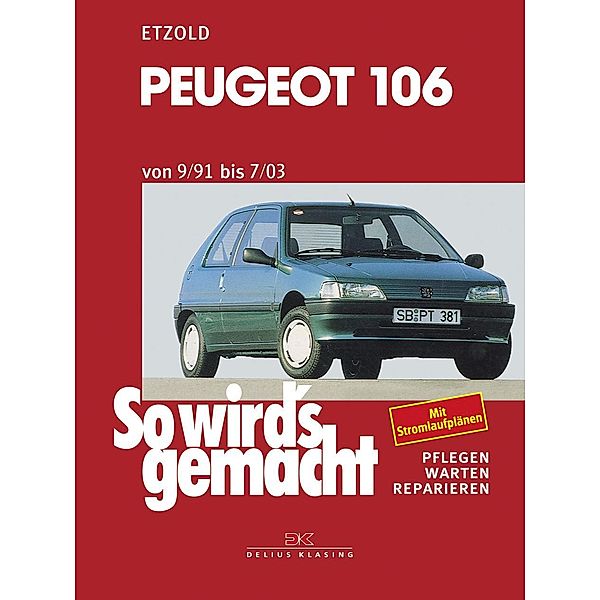 So wird's gemacht: Bd.94 Peugeot 106 9/91-7/03, Rüdiger Etzold