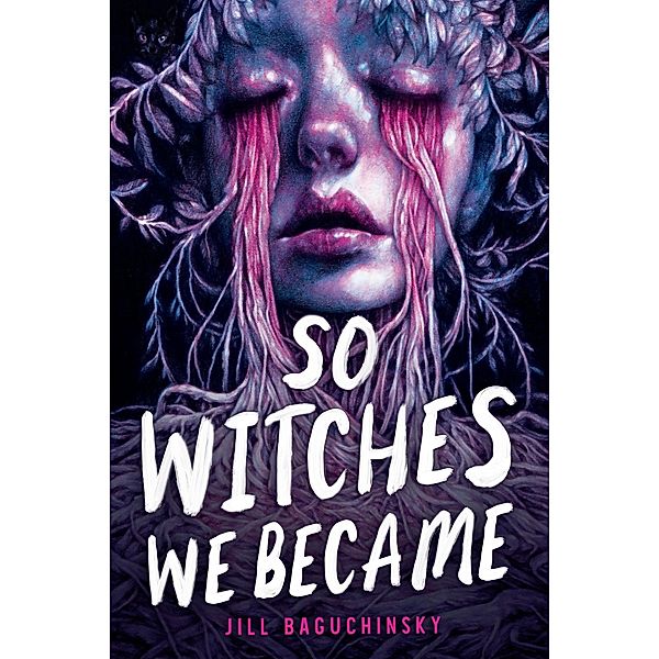 So Witches We Became, Jill Baguchinsky
