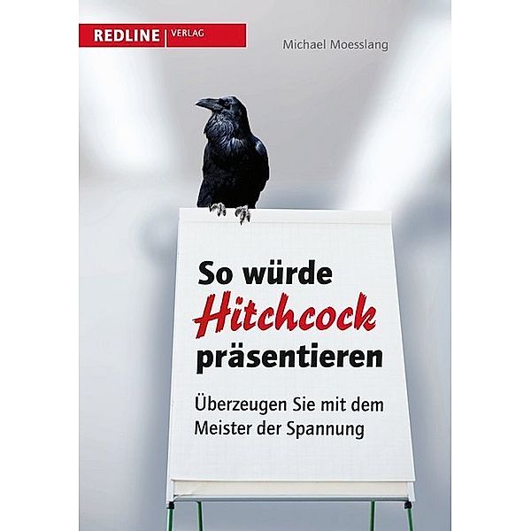 So würde Hitchcock präsentieren, Michael Moesslang