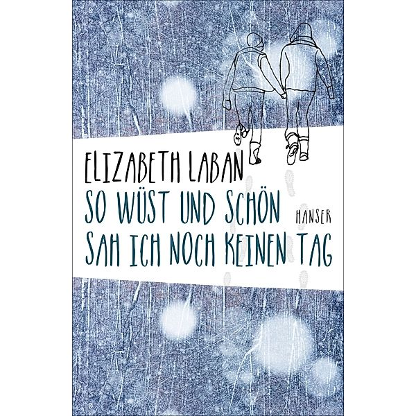 So wüst und schön sah ich noch keinen Tag, Elizabeth Laban