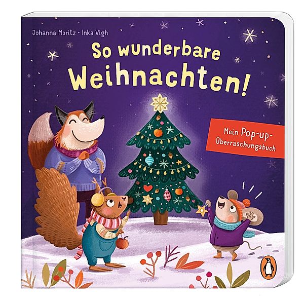 So wunderbare Weihnachten! - Mein Pop-up-Überraschungsbuch, Johanna Moritz