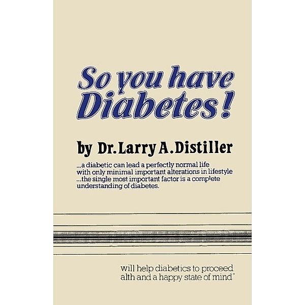 So you have Diabetes!, L. A. Distiller