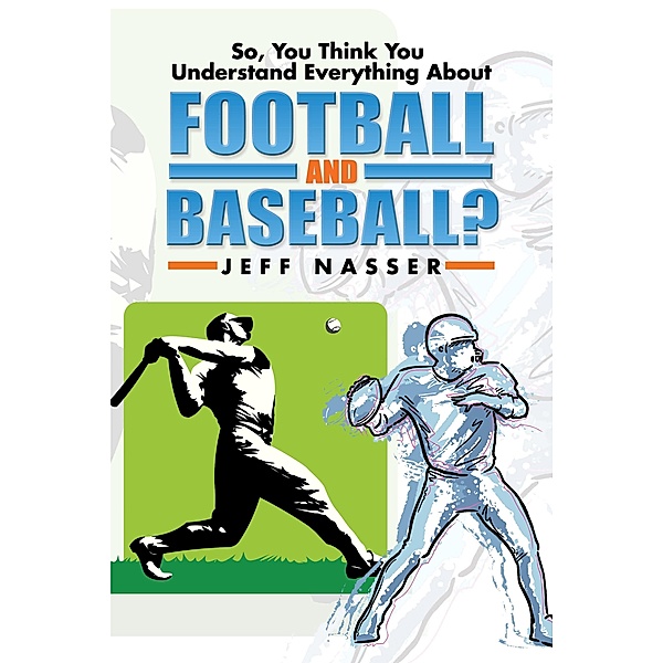 So, You Think You Understand Everything About Football and Baseball?