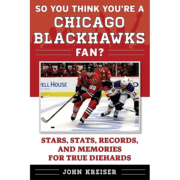 So You Think You're a Chicago Blackhawks Fan?, John Kreiser