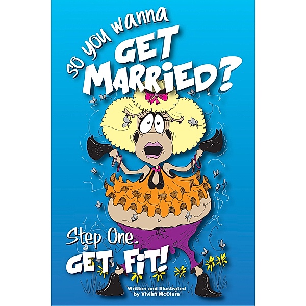 So...you Wanna Get Married? Step One: Get Fit!, Vivian McClure