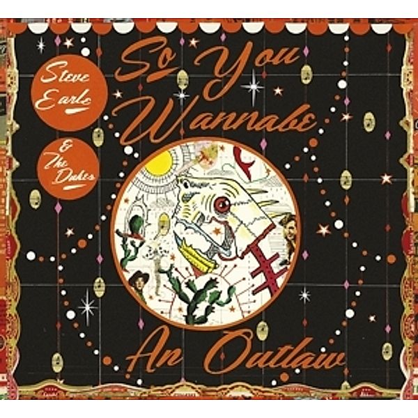 So You Wannabe An Outlaw (Deluxe Version, CD+DVD), Steve Earle, The Dukes