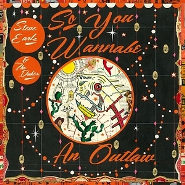 So You Wannabe An Outlaw (Vinyl), Steve & The Dukes Earle