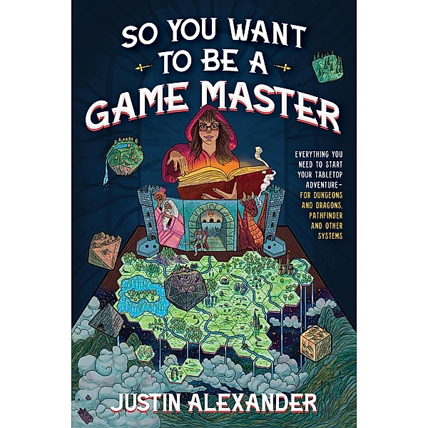 So You Want To Be A Game Master, Justin Alexander