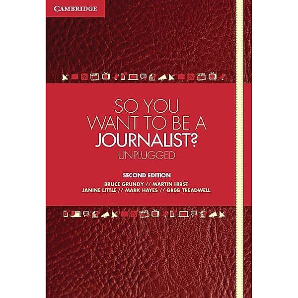 So You Want To Be A Journalist?, Bruce Grundy