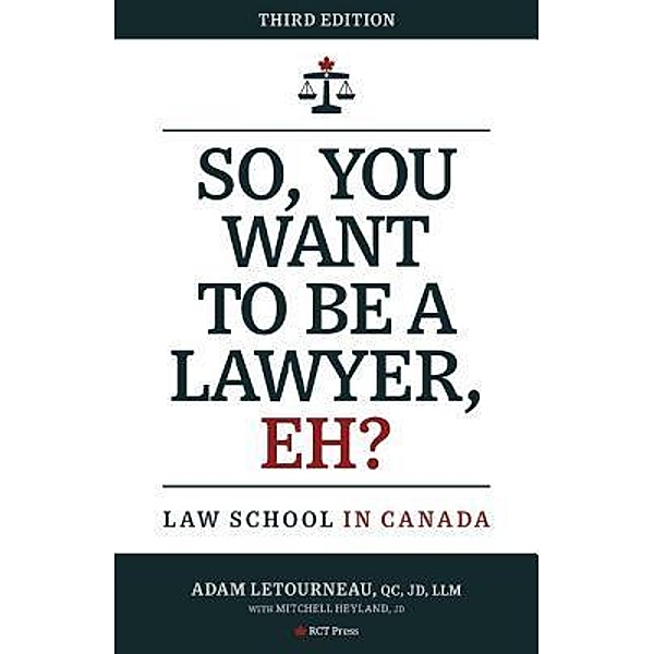 So, You Want to be a Lawyer, Eh?, Adam Letourneau, Mitchell Heyland