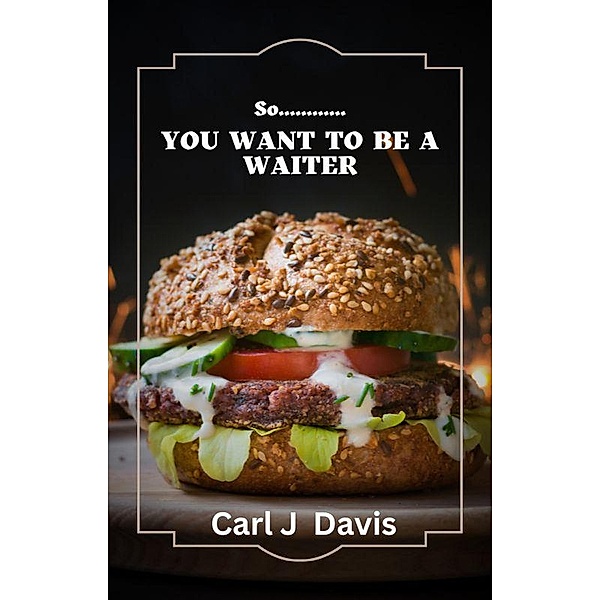 So......You want to be a Waiter, Carl Davis