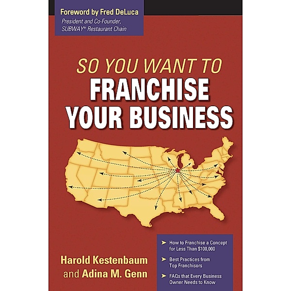 So You Want To Franchise Your Business?, Harold Kestenbaum, Adina M. Genn