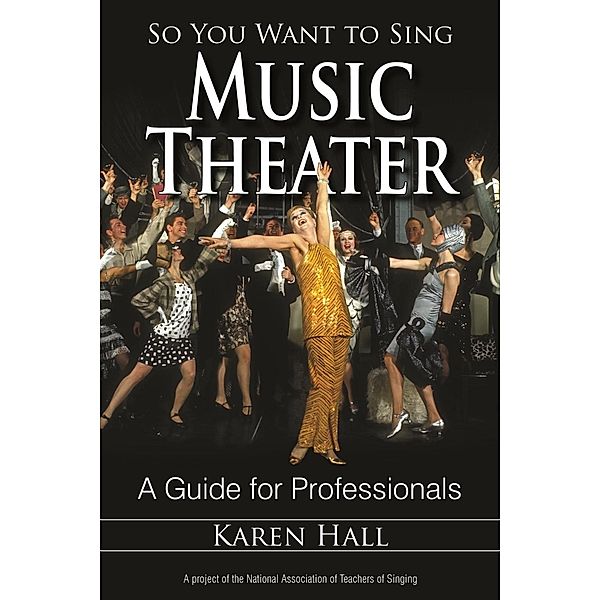 So You Want to Sing Music Theater / So You Want to Sing Bd.1, Karen Hall