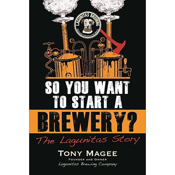 So You Want to Start a Brewery?, Tony Magee