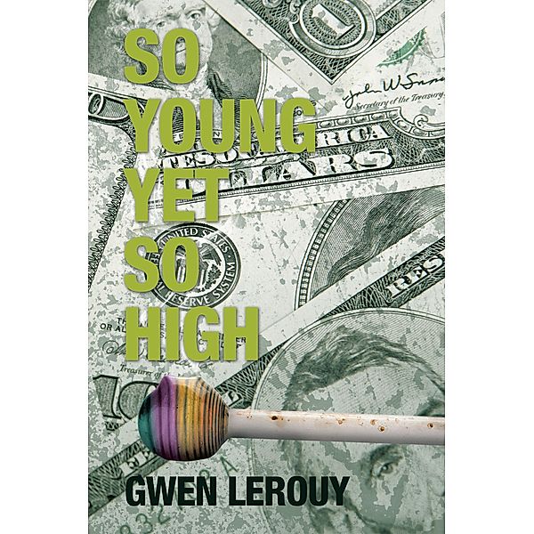 So Young yet so High, Gwen Lerouy